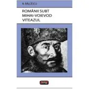 Romanii subt Mihai Voievod Viteazul