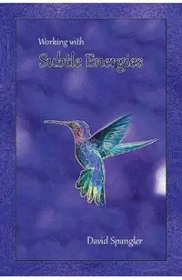 Working With Subtle Energies