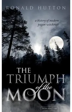 The Triumph of the Moon: A History of Modern Pagan Witchcraft