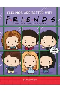 Feelings Are Better with Friends (Friends Picture Book)