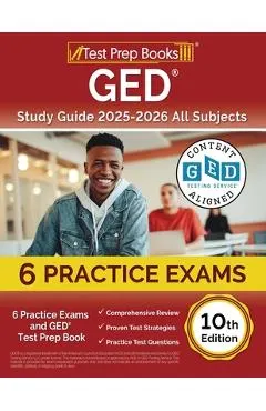 GED Study Guide 2025-2026 All Subjects: 6 Practice Exams and GED Test Prep Book [10th Edition]