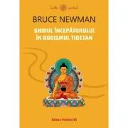 Ghidul incepatorului in budismul tibetan
