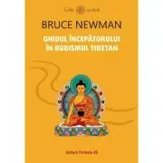 Ghidul incepatorului in budismul tibetan