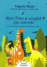 Rino Trino se acceptă așa cum este - Paperback