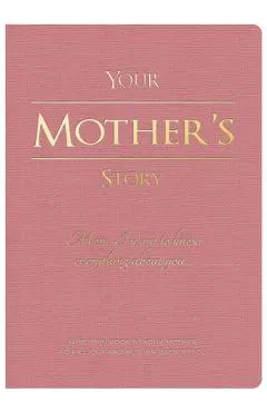 Your Mother's Story
