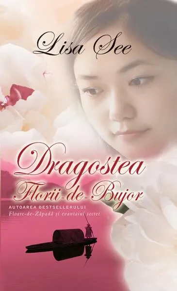 Dragostea Florii-de-Bujor - Hardcover - Lisa See