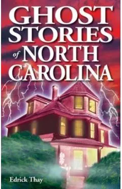 Ghost Stories of North Carolina