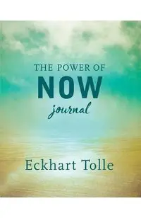 The Power of Now Journal