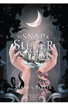 To Snap a Silver Stem