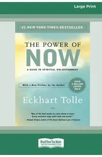 The Power of Now: A Guide to Spiritual Enlightenment (16pt Large Print Edition)
