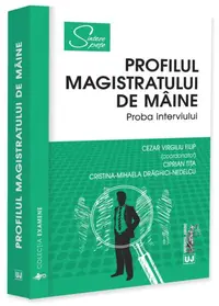 Profilul magistratului de mâine. Proba interviului - Paperback brosat