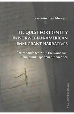 The Quest for Identity in Norwegian-American Immigrant Narratives