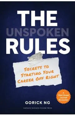 The Unspoken Rules: Secrets to Starting Your Career Off Right
