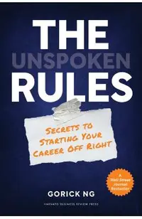 The Unspoken Rules: Secrets to Starting Your Career Off Right