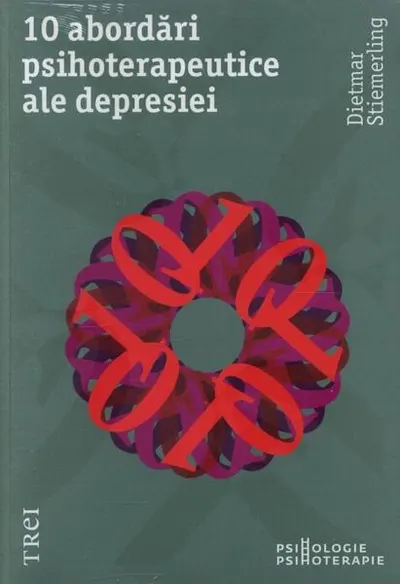 10 abordări psihoterapeutice ale depresiei - Paperback - Dietmar Stiemerling