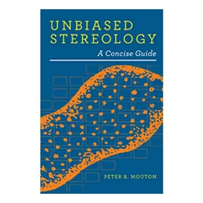 Unbiased Stereology