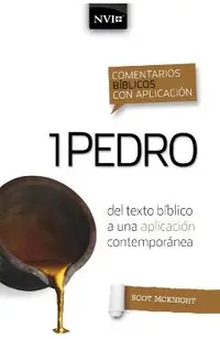 Comentario bíblico con aplicación NVI 1 Pedro: Del texto bíblico a una aplicación contemporánea