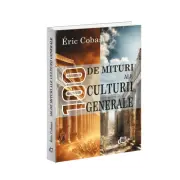 100 de mituri ale culturii generale