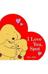 I Love You, Spot
