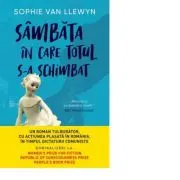 Sambata in care totul s-a schimbat