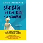 Sambata in care totul s-a schimbat