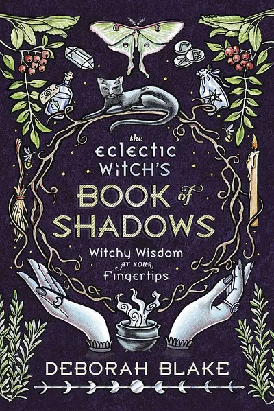 The Eclectic Witch's Book of Shadows