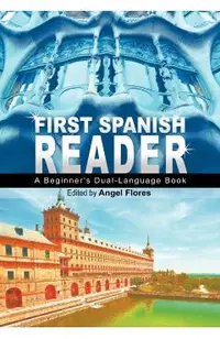 First Spanish Reader: A Beginner's Dual-Language Book (Beginners' Guides)
