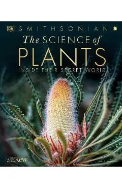 The Science of Plants: Inside Their Secret World