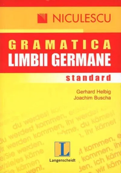 Gramatica limbii germane: standard - Paperback brosat - Gerhard Helbig, Joachim Buscha