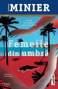 Femeile din umbră (Vol. 2) - Paperback brosat - Bernard Minier