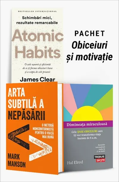 Pachet Obiceiuri și motivație. Atomic Habits/Arta subtilă a nepăsării/Dimineața miraculoasă