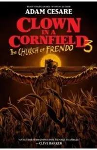 Clown in a Cornfield 3: The Church of Frendo
