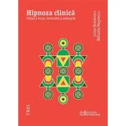 Hipnoza clinica. Editia a doua, revizuita si adaugita
