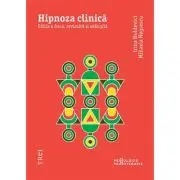 Hipnoza clinica. Editia a doua, revizuita si adaugita