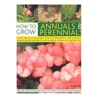How to Grow Annuals & Perennials