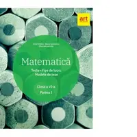 Matematica. Clasa a VI-a. Semestrul 1. Teste. Fise de lucru. Modele de teze