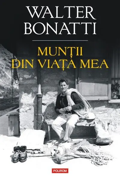 Munţii din viaţa mea - Paperback brosat - Walter Bonatti