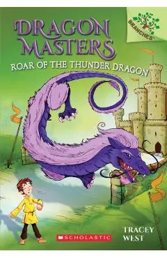Roar of the Thunder Dragon: A Branches Book (Dragon Masters #8), Volume 8