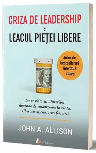 Criza de leadership si leacul pietei libere
