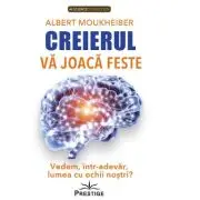 Creierul va joaca feste