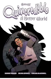 Quincredible: A Better World