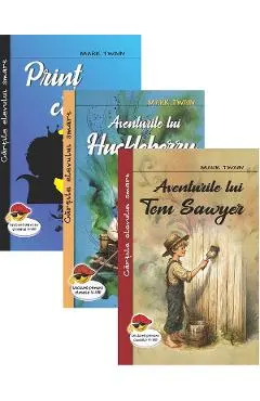 Pachet 3 carti: Print si cersetor + Aventurile lui Tom Sawyer + Aventurile lui Huckleberry Finn