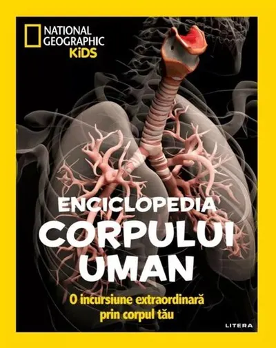 National Geographic Kids. Enciclopedia corpului uman - Paperback brosat - National Geographic