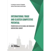 International trade and cluster competitive potential. Perspectives on the global and Romanian agricultural market