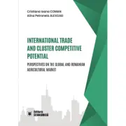 International trade and cluster competitive potential. Perspectives on the global and Romanian agricultural market