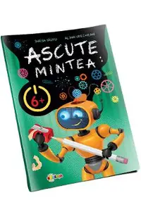 Ascute mintea 6+