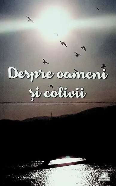 Despre oameni si colivii
