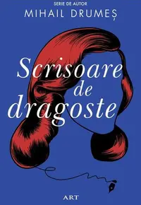Scrisoare de dragoste - Paperback brosat - Mihail Drumeş