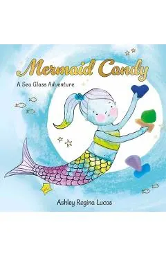 Mermaid Candy: A Sea Glass Adventure