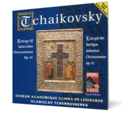 Tchaikovsky: Liturgy of St John Chrysostom, Op. 41